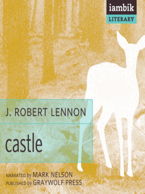 Title details for Castle by J. Robert Lennon - Available